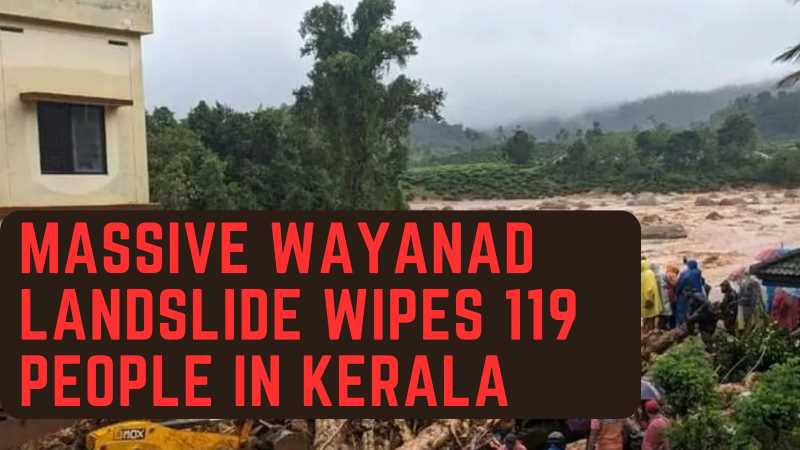 Masssive Wayanad Landslide Wipes Entire Village in Kerala